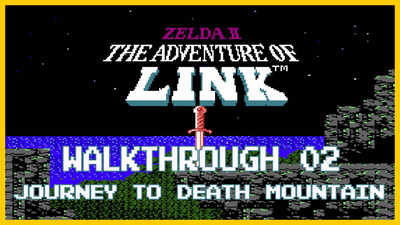 Link to Journey to Death Mountain 100% Walkthrough