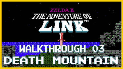 Link to Death Mountain 100% Walkthrough